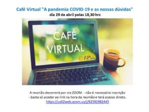 Café Virtual "A pandemia COVID-19 e as nossas dúvidas"